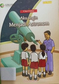 Aku Ingin Menjadi Astronom