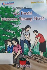 Aku Pandai Menanam Bawang Merah