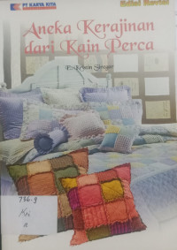 Aneka Kerajinan dari Kain Perca