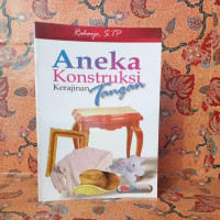 Aneka Konstruksi Kerajinan Tangan