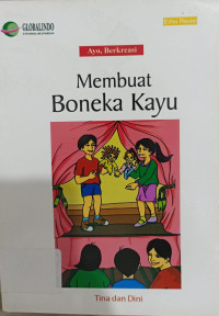 Ayo, Berkreasi Membuat Boneka Kayu