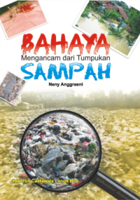 Bahaya Mengancam dari Tumpukan SAMPAH