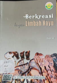 Berkreasi dengan Limbah Kayu