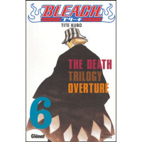 BLEACH 6 THE DEATH TRILOGY OVERTURE