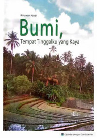 Bumi Tempat Tinggalku yang Kaya