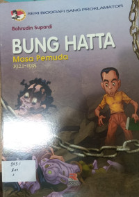 BUNG HATTA Masa Pemuda 1921-1935