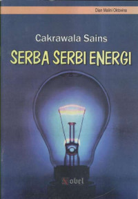 Cakrawala Sains Serba Serbi Energi