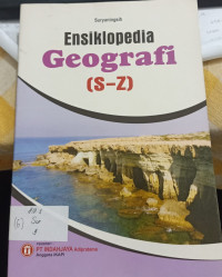 Ensiklopedia Geografi (S-Z)