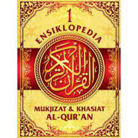 ENSIKLOPEDIA MUKJIZAT & KHASIAT AL-QUR`AN