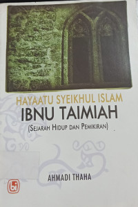 Hayaatu Syeikhul Islam IBNU TAIMIAH