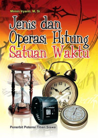 Jenis dan Operasi Hitung Satuan Waktu