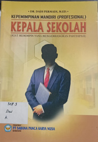 Kepemimpinan Mandiri (Profesional) KEPALA SEKOLAH