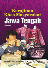 Kerajinan Khas Masyarakat Jawa Tengah