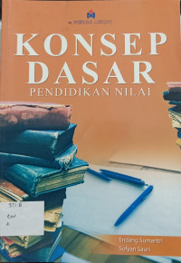 Konsep Dasar Pendidikan Nilai