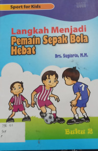 Langkah Menjadi Pemain Sepak Bola Hebat