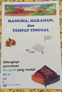 Manusia, Makanan, dan Tempat Tinggal