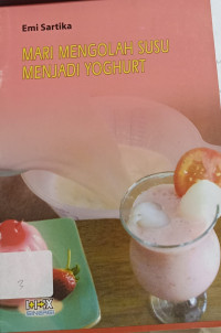 Mari Mengolah Susu Menjadi Yoghurt