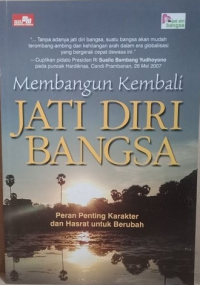 Membangun Kembali JATI DIRI BANGSA