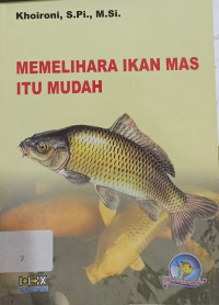 Memelihara Ikan Mas Itu Mudah