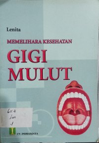 Memelihara Kesehatan Gigi dan Mulut