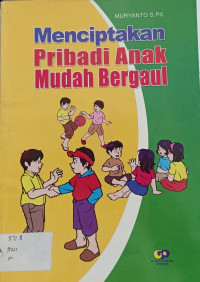 Menciptakan pribadi anak Mudah Bergaul