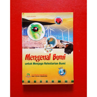 Mengenal Bumi untuk Menjaga Kelestarian Bumi