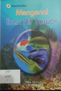 Mengenal Ikan Air Tawar