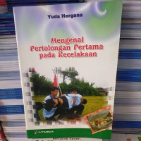 Mengenal Pertolongan Pertama pada Kecelakaan