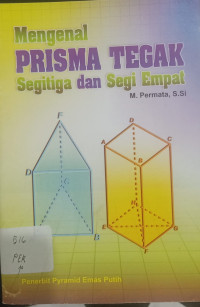 Mengenal Prisma Segitiga dan Segi Empat