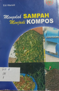 Mengolah Sampah Menjadi Kompos