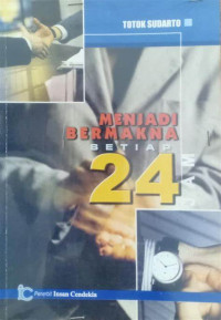 Menjadi Bermakna setiap 24