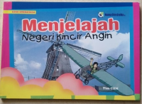 Menjelajah Negeri Kincir Angin