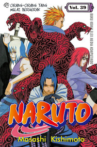 NARUTO Vol.39 Orang-Orang Yang Mulai Bergerak