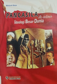 Pancasila di antara Ideologi Besar Dunia