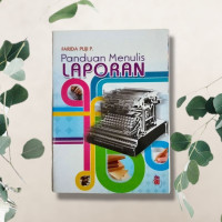 Panduan Menulis LAPORAN