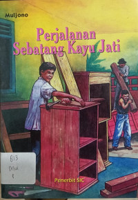 Perjalanan Sebatang Kayu Jati