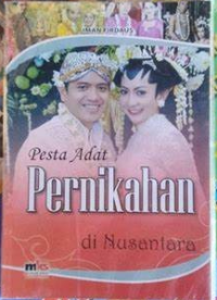 Pesta Adat Pernikahan di Nusantara