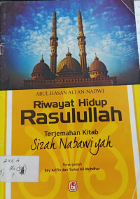 Riwayat Hidup RASULULLAH