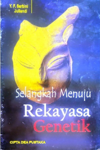 Selangkah Menuju Rekayasa Genetik