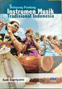 Selayang Pandang Instrumen Musik Tradisional Indonesia