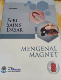 Seri Sains Dasar Mengenal Magnet