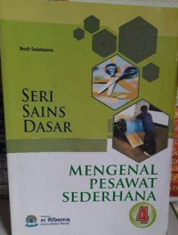 Seri Sains Dasar Mengenal Pesawat Sederhana