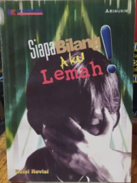 Siapa Bilang Aku Lemah