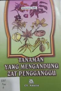 Tanaman Yang Mengandung Zat Pengganggu