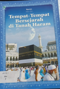 Tempat-Tempat Bersejarah di Tanah Haram