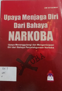 Upaya Menjaga Diri Dari Bahaya Narkoba